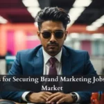 10 Essential Tips for Securing Brand Marketing Jobs in Competitive Market