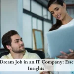 Finding Your Dream Job in an IT Company: Essential Tips and Insights