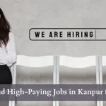How to Find High-Paying Jobs in Kanpur for Freshers